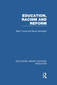 Book cover of: Education, Racism and Reform (RLE Edu J). By: Barry Troyna