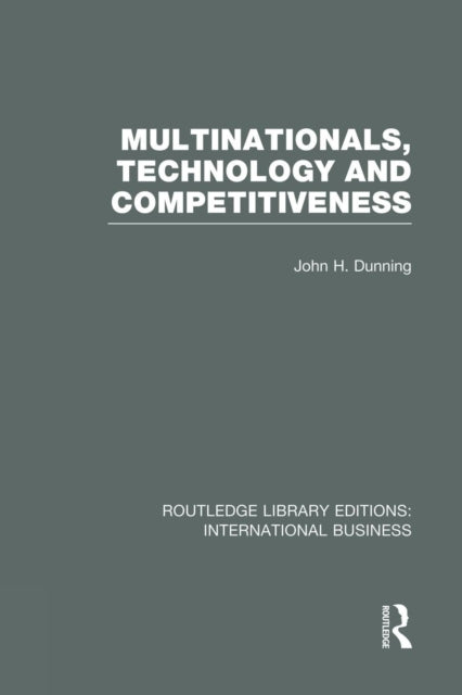 Multinationals, Technology & Competitiveness (RLE International Business)