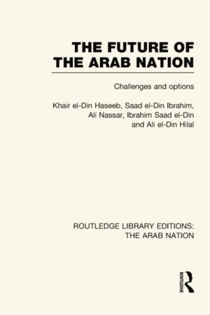 Future of the Arab Nation (RLE: The Arab Nation)