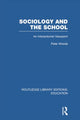 Book cover of: Sociology and the School (RLE Edu L). By: Peter Woods