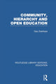 Book cover of: Community, Hierarchy and Open Education (RLE Edu L). By: Gary Easthope