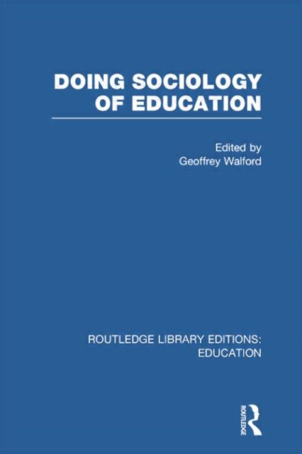 Book cover of: Doing Sociology of Education (RLE Edu L). By: Geoffrey Walford