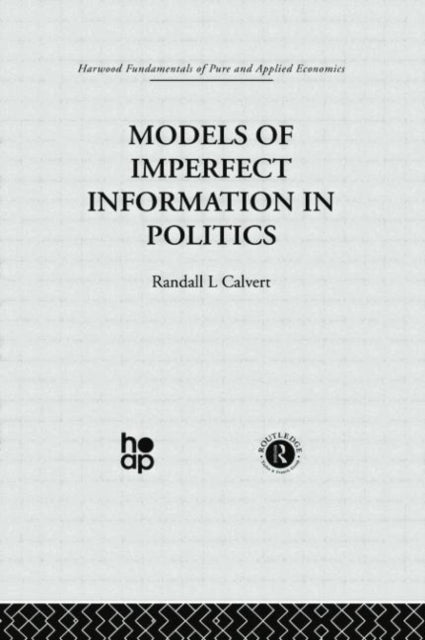 Book cover of: Models of Imperfect Information in Politics. By: R. Calvert