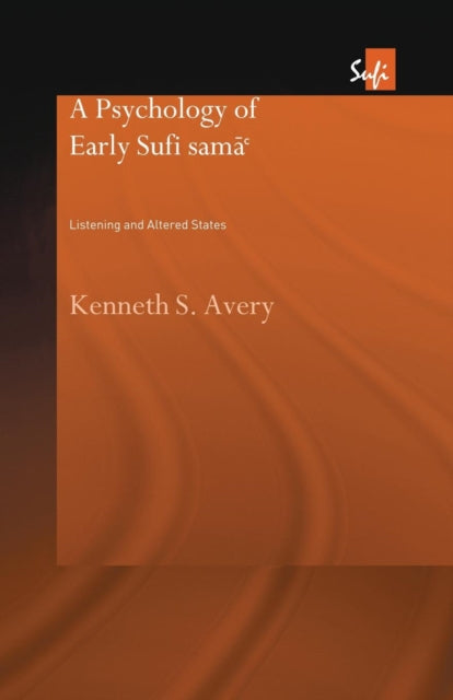 Book cover of: Psychology of Early Sufi Sama`. By: Kenneth S. Avery