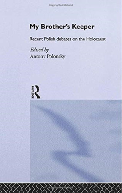 Book cover of: My Brother's Keeper. By: Antony Polonsky