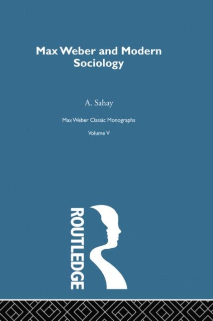 Book cover of: Max Weber & Mod Sociology V5. By: A. Sahay