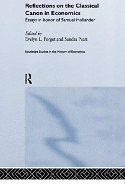 Book cover of: Reflections on the Classical Canon in Economics. By: Evelyn L. Forget