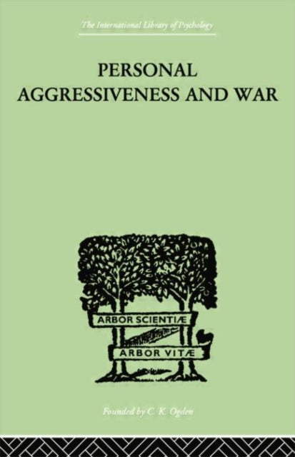 Book cover of: Personal Aggressiveness and War. By: John Bowlby