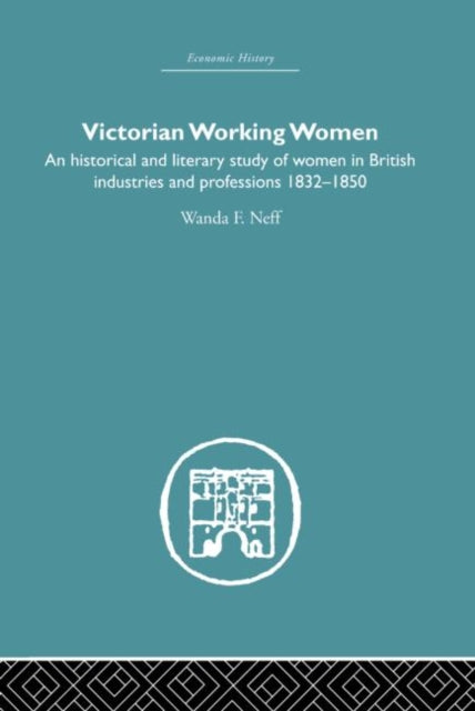 Book cover of: Victorian Working Women. By: Wanda F. Neff