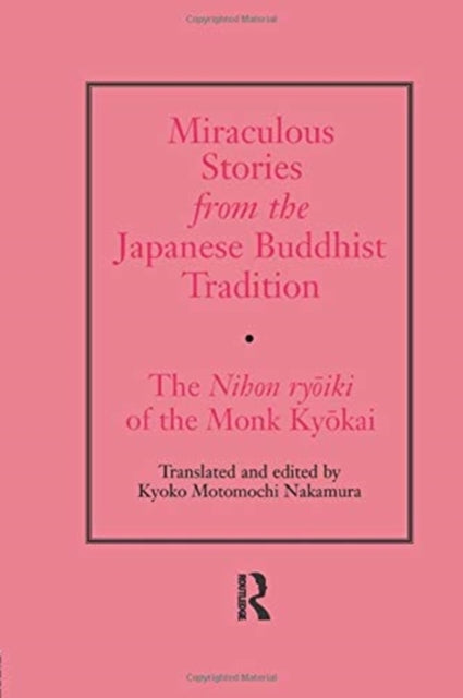 Book cover of: Miraculous Stories from the Japanese Buddhist Tradition. By: Kyoko Motomuchi Nakamura