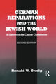 Book cover of: German Reparations and the Jewish World. By: Ronald W. Zweig