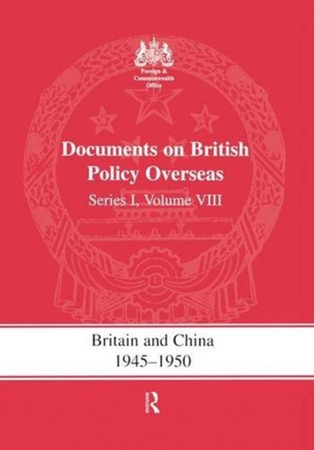 Book cover of: Britain and China 1945-1950. By: S. R. Ashton
