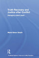 Book cover of: Truth Recovery and Justice after Conflict. By: Marie Breen Smyth