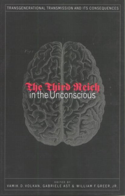 Book cover of: Third Reich in the Unconscious. By: Vamik D. Volkan