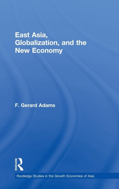 Book cover of: East Asia, Globalization and the New Economy