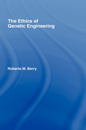 Ethics of Genetic Engineering