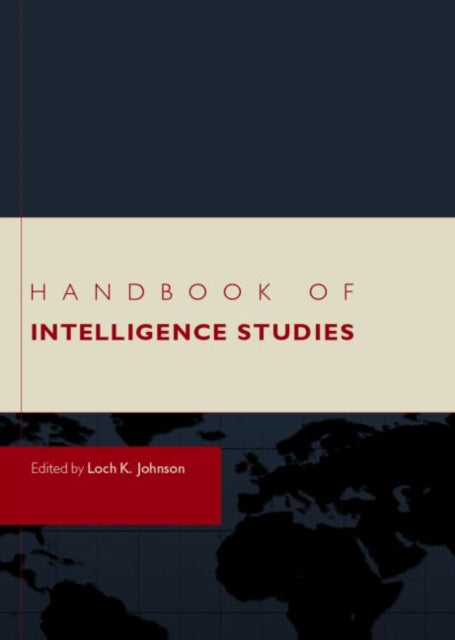 Book cover of: Handbook of Intelligence Studies. By: Loch Johnson