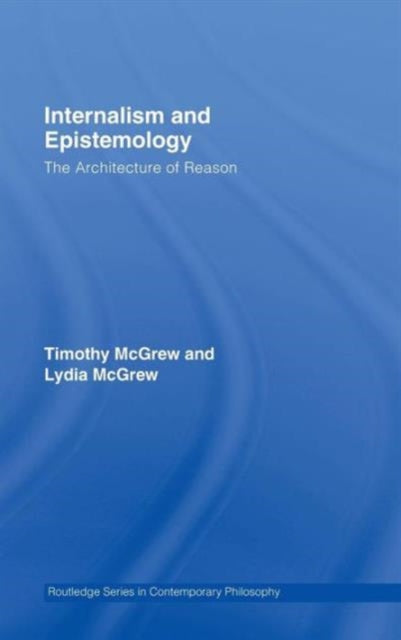 Book cover of: Internalism and Epistemology. By: McGrew