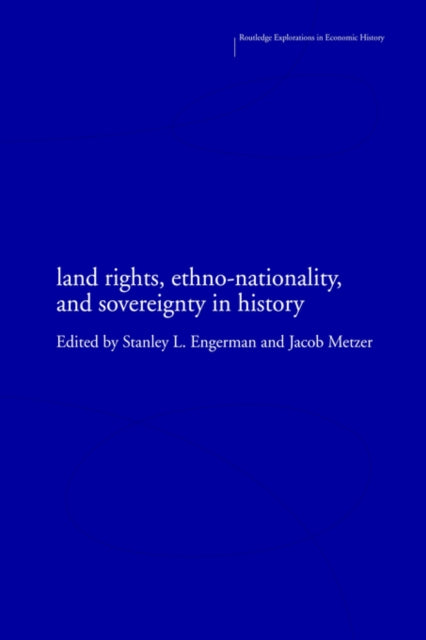 Book cover of: Land Rights, Ethno-nationality and Sovereignty in History. By: S. Engerman