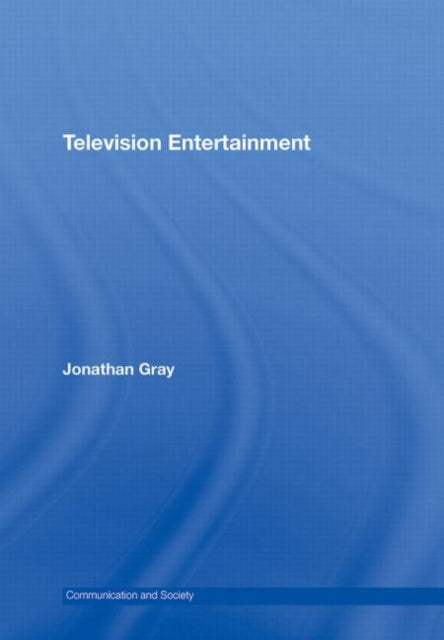 Book cover of: Television Entertainment. By: Jonathan Gray