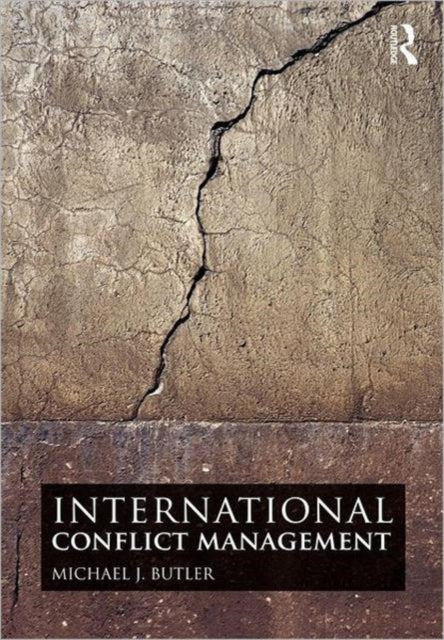 Book cover of: International Conflict Management. By: Michael J. Butler, Michael Butler