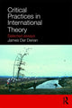 Book cover of: Critical Practices in International Theory. By: Jame Der Derian, James Der Derian