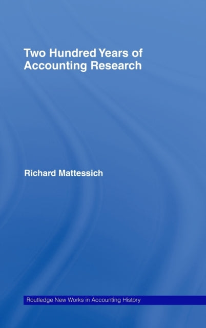 Book cover of: Two Hundred Years of Accounting Research. By: R. Mattessich