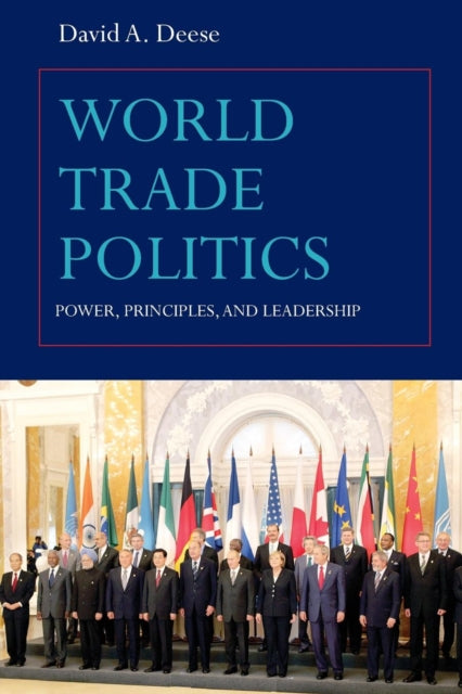 Book cover of: World Trade Politics. By: David A. Deese