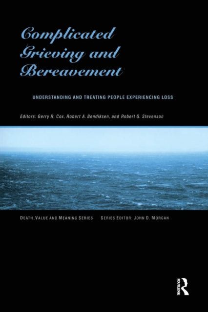 Book cover of: Complicated Grieving and Bereavement. By: Gerry R. Cox