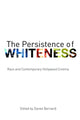Book cover of: Persistence of Whiteness. By: Danie Bernardi