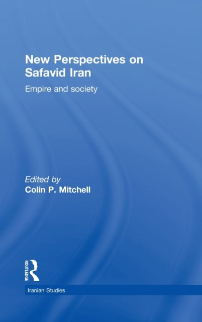 Book cover of: New Perspectives on Safavid Iran. By: Colin Mitchell
