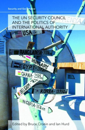 UN Security Council and the Politics of International Authority