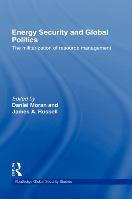 Book cover of: Energy Security and Global Politics
