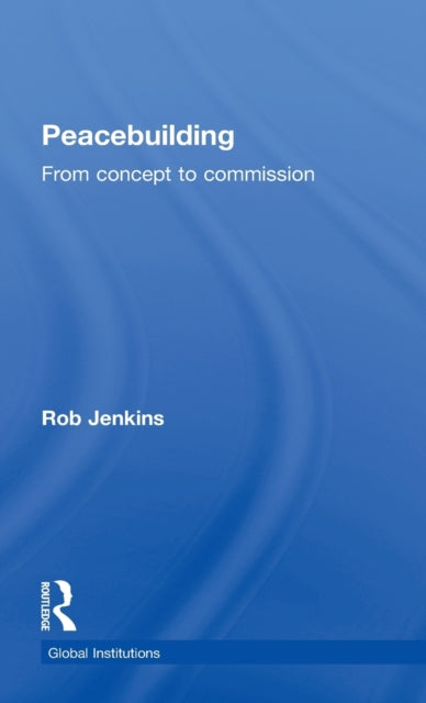 Book cover of: Peacebuilding. By: Rob Jenkins