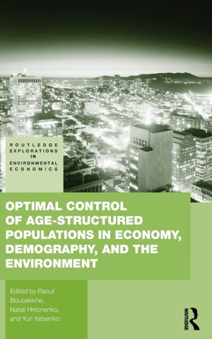 Optimal Control of Age-structured Populations in Economy, Demography, and the Environment