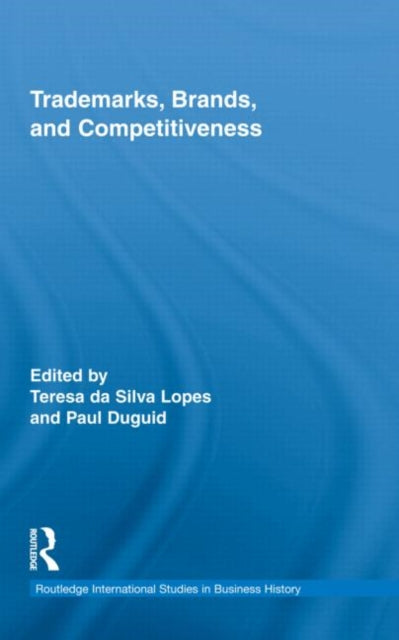 Book cover of: Trademarks, Brands, and Competitiveness. By: Teresa da Silva Lopes