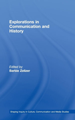 Explorations in Communication and History