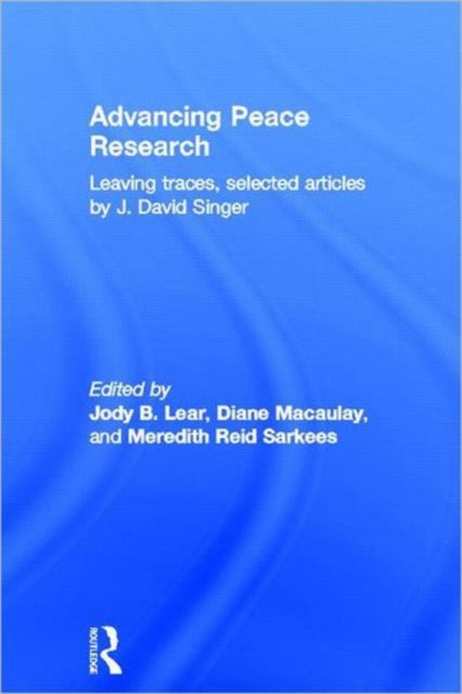 Book cover of: Advancing Peace Research. By: J. David Singer