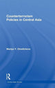 Book cover of: Counterterrorism Policies in Central Asia. By: Mariya Y. Omelicheva