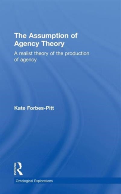 Book cover of: Assumption of Agency Theory. By: Kate Forbes-Pitt