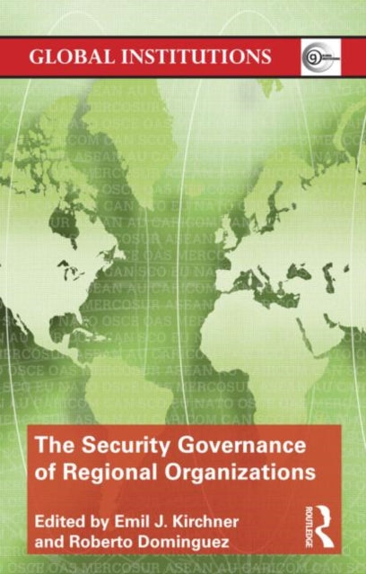 Book cover of: Security Governance of Regional Organizations. By: Emil Joseph Kirchner