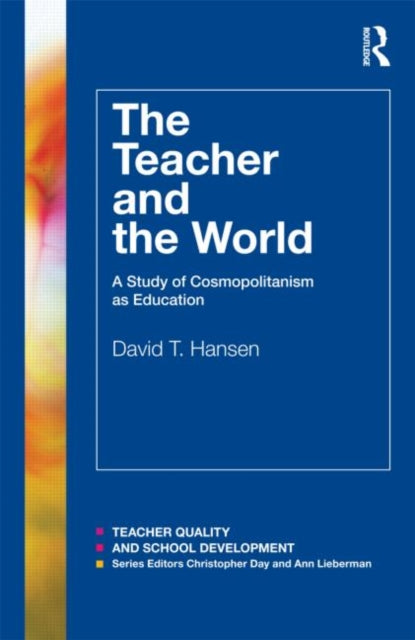 Book cover of: Teacher and the World. By: David Hansen