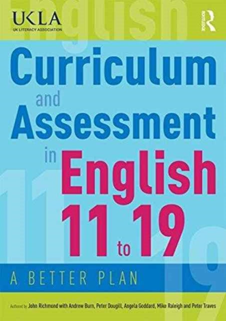 Book cover of: Curriculum and Assessment in English 11 to 19. By: John Richmond