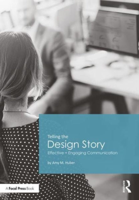 Book cover of: Telling the Design Story. By: Amy Huber