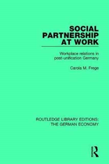 Book cover of: Social Partnership at Work. By: Carola M. Frege