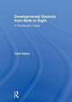 Book cover of: Developmental Dyslexia from Birth to Eight. By: Carol Hayes