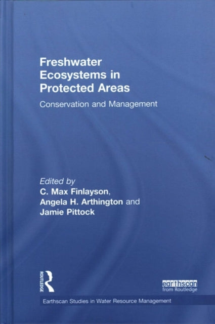 Book cover of: Freshwater Ecosystems in Protected Areas. By: C. Max Finlayson