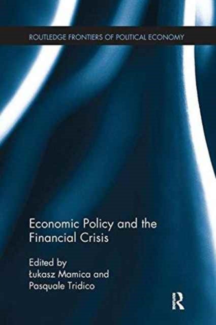 Book cover of: Economic Policy and the Financial Crisis. By: Łukasz Mamica