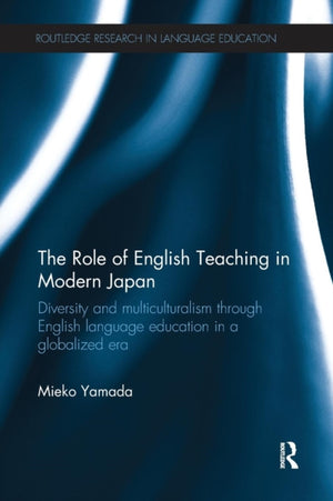 The Role of English Teaching in Modern Japan