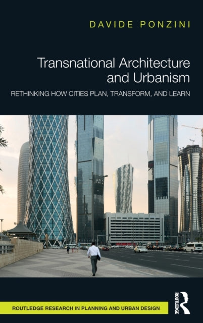 Book cover of: Transnational Architecture and Urbanism. By: Davide Ponzini